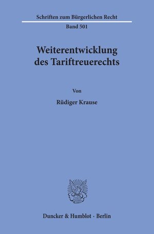 Buchcover Weiterentwicklung des Tariftreuerechts. | Rüdiger Krause | EAN 9783428158720 | ISBN 3-428-15872-5 | ISBN 978-3-428-15872-0