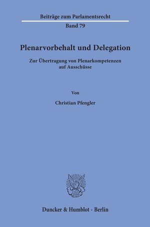Buchcover Plenarvorbehalt und Delegation. | Christian Pfengler | EAN 9783428158744 | ISBN 3-428-15874-1 | ISBN 978-3-428-15874-4