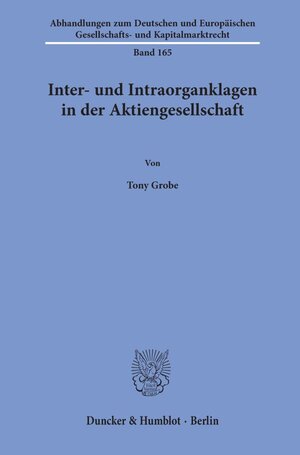 Buchcover Inter- und Intraorganklagen in der Aktiengesellschaft. | Tony Grobe | EAN 9783428158829 | ISBN 3-428-15882-2 | ISBN 978-3-428-15882-9