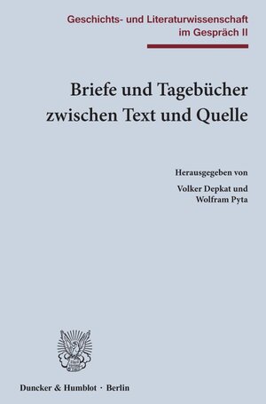 Buchcover Briefe und Tagebücher zwischen Text und Quelle.  | EAN 9783428158911 | ISBN 3-428-15891-1 | ISBN 978-3-428-15891-1