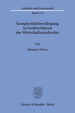 Buchcover Komplexitätsbewältigung in Großverfahren des Wirtschaftsstrafrechts. | Johannes Niemz | EAN 9783428159062 | ISBN 3-428-15906-3 | ISBN 978-3-428-15906-2