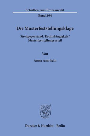 Buchcover Die Musterfeststellungsklage. | Anna Amrhein | EAN 9783428159383 | ISBN 3-428-15938-1 | ISBN 978-3-428-15938-3