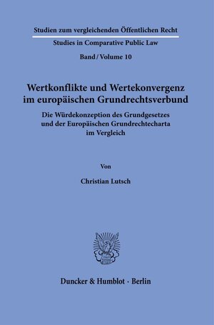 Buchcover Wertkonflikte und Wertekonvergenz im europäischen Grundrechtsverbund. | Christian Lutsch | EAN 9783428159659 | ISBN 3-428-15965-9 | ISBN 978-3-428-15965-9