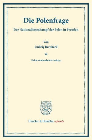 Buchcover Die Polenfrage. | Ludwig Bernhard | EAN 9783428161140 | ISBN 3-428-16114-9 | ISBN 978-3-428-16114-0