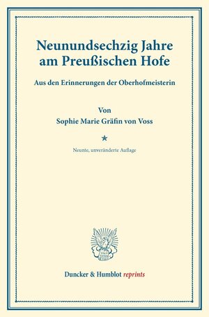 Buchcover Neunundsechzig Jahre am Preußischen Hofe. | Sophie Marie Gräfin von Voss | EAN 9783428161164 | ISBN 3-428-16116-5 | ISBN 978-3-428-16116-4