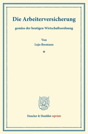 Buchcover Die Arbeiterversicherung | Lujo Brentano | EAN 9783428161904 | ISBN 3-428-16190-4 | ISBN 978-3-428-16190-4