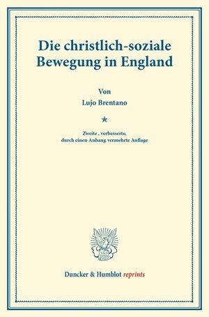 Buchcover Die christlich-soziale Bewegung in England. | Lujo Brentano | EAN 9783428161928 | ISBN 3-428-16192-0 | ISBN 978-3-428-16192-8
