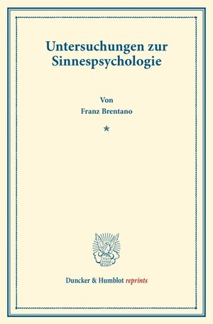 Buchcover Untersuchungen zur Sinnespsychologie. | Franz Brentano | EAN 9783428161935 | ISBN 3-428-16193-9 | ISBN 978-3-428-16193-5