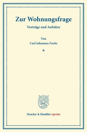 Buchcover Zur Wohnungsfrage. | Carl Johannes Fuchs | EAN 9783428163533 | ISBN 3-428-16353-2 | ISBN 978-3-428-16353-3