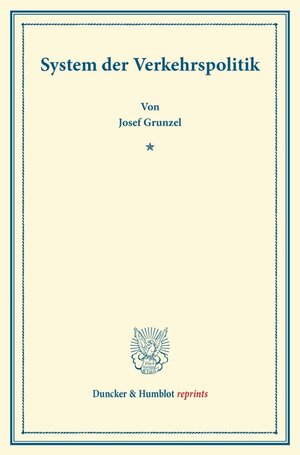 Buchcover System der Verkehrspolitik. | Josef Gruntzel | EAN 9783428164066 | ISBN 3-428-16406-7 | ISBN 978-3-428-16406-6