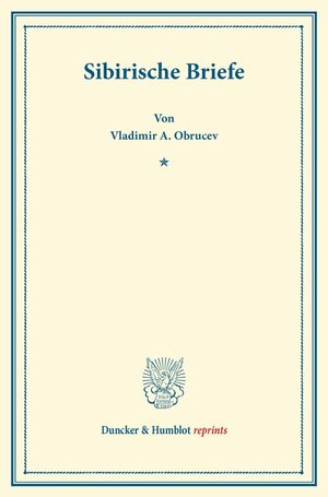 Buchcover Sibirische Briefe. | Vladimir A. Obrucev | EAN 9783428165360 | ISBN 3-428-16536-5 | ISBN 978-3-428-16536-0