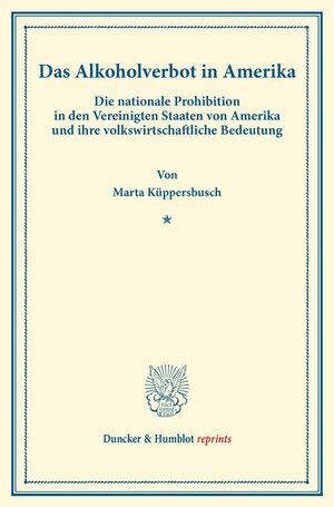 Buchcover Das Alkoholverbot in Amerika. | Marta Küppersbusch | EAN 9783428165667 | ISBN 3-428-16566-7 | ISBN 978-3-428-16566-7