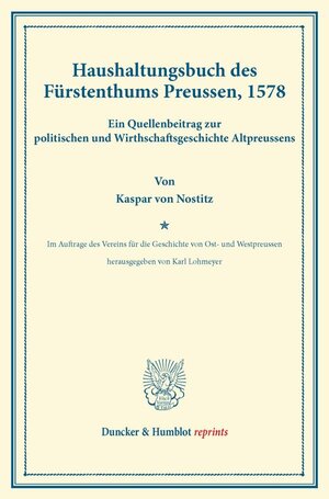 Buchcover Haushaltungsbuch des Fürstenthums Preussen, 1578. | Kaspar von Nostitz | EAN 9783428165797 | ISBN 3-428-16579-9 | ISBN 978-3-428-16579-7