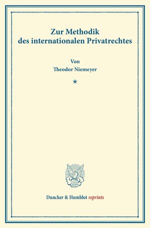 Buchcover Zur Methodik des internationalen Privatrechtes. | Theodor Niemeyer | EAN 9783428166992 | ISBN 3-428-16699-X | ISBN 978-3-428-16699-2