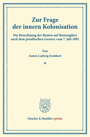 Buchcover Zur Frage der innern Kolonisation. | Anton Ludwig Sombart | EAN 9783428170074 | ISBN 3-428-17007-5 | ISBN 978-3-428-17007-4