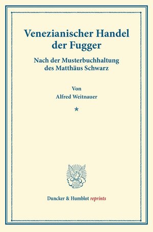 Buchcover Venezianischer Handel der Fugger. | Alfred Weitnauer | EAN 9783428170753 | ISBN 3-428-17075-X | ISBN 978-3-428-17075-3