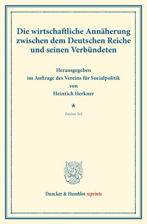 Buchcover Die wirtschaftliche Annäherung zwischen dem Deutschen Reiche und seinen Verbündeten.  | EAN 9783428174720 | ISBN 3-428-17472-0 | ISBN 978-3-428-17472-0