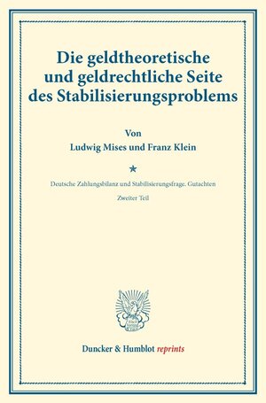 Buchcover Die geldtheoretische und geldrechtliche Seite des Stabilisierungsproblems. | Ludwig Mises | EAN 9783428174874 | ISBN 3-428-17487-9 | ISBN 978-3-428-17487-4