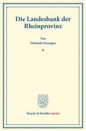 Buchcover Die Landesbank der Rheinprovinz. | Helmuth Poensgen | EAN 9783428178216 | ISBN 3-428-17821-1 | ISBN 978-3-428-17821-6