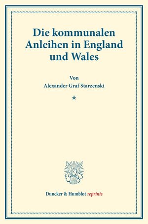 Buchcover Die kommunalen Anleihen in England und Wales. | Alexander Graf Starzenski | EAN 9783428178384 | ISBN 3-428-17838-6 | ISBN 978-3-428-17838-4