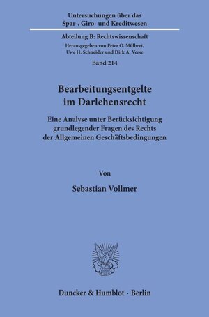 Buchcover Bearbeitungsentgelte im Darlehensrecht. | Sebastian Vollmer | EAN 9783428180219 | ISBN 3-428-18021-6 | ISBN 978-3-428-18021-9
