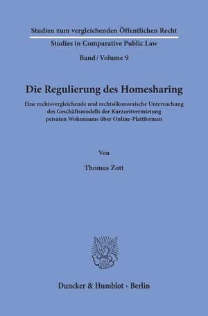 Buchcover Die Regulierung des Homesharing. | Thomas Zott | EAN 9783428180226 | ISBN 3-428-18022-4 | ISBN 978-3-428-18022-6