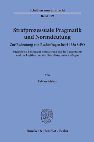 Buchcover Strafprozessuale Pragmatik und Normdeutung. | Fabian Afshar | EAN 9783428180448 | ISBN 3-428-18044-5 | ISBN 978-3-428-18044-8