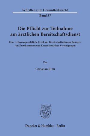 Buchcover Die Pflicht zur Teilnahme am ärztlichen Bereitschaftsdienst. | Christian Rink | EAN 9783428180493 | ISBN 3-428-18049-6 | ISBN 978-3-428-18049-3