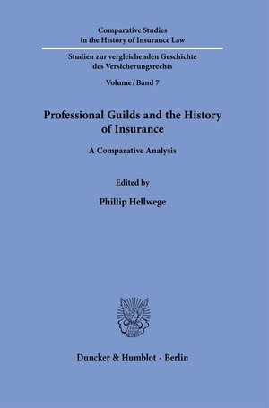 Buchcover Professional Guilds and the History of Insurance.  | EAN 9783428180714 | ISBN 3-428-18071-2 | ISBN 978-3-428-18071-4