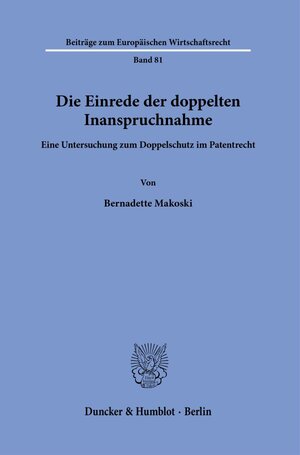 Buchcover Die Einrede der doppelten Inanspruchnahme. | Bernadette Makoski | EAN 9783428181193 | ISBN 3-428-18119-0 | ISBN 978-3-428-18119-3