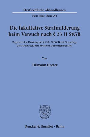 Buchcover Die fakultative Strafmilderung beim Versuch nach § 23 II StGB. | Tillmann Horter | EAN 9783428181230 | ISBN 3-428-18123-9 | ISBN 978-3-428-18123-0