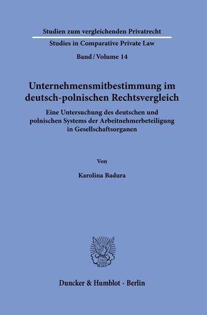 Buchcover Unternehmensmitbestimmung im deutsch-polnischen Rechtsvergleich. | Karolina Badura | EAN 9783428181483 | ISBN 3-428-18148-4 | ISBN 978-3-428-18148-3