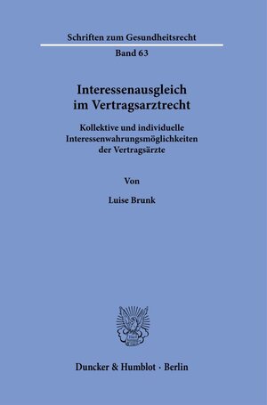Buchcover Interessenausgleich im Vertragsarztrecht. | Luise Brunk | EAN 9783428181681 | ISBN 3-428-18168-9 | ISBN 978-3-428-18168-1