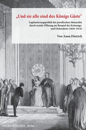 Buchcover "Und sie alle sind des Königs Gäste". | Anna Dietrich | EAN 9783428181766 | ISBN 3-428-18176-X | ISBN 978-3-428-18176-6