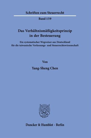 Buchcover Das Verhältnismäßigkeitsprinzip in der Besteuerung. | Yang-Sheng Chen | EAN 9783428181896 | ISBN 3-428-18189-1 | ISBN 978-3-428-18189-6