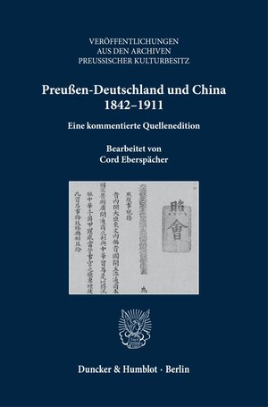 Buchcover Preußen-Deutschland und China 1842–1911.  | EAN 9783428181988 | ISBN 3-428-18198-0 | ISBN 978-3-428-18198-8