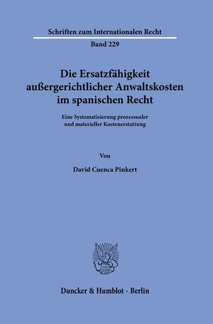 Buchcover Die Ersatzfähigkeit außergerichtlicher Anwaltskosten im spanischen Recht. | David Cuenca Pinkert | EAN 9783428182893 | ISBN 3-428-18289-8 | ISBN 978-3-428-18289-3