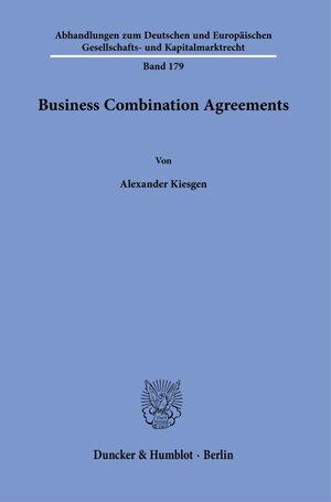 Buchcover Business Combination Agreements. | Alexander Kiesgen | EAN 9783428182947 | ISBN 3-428-18294-4 | ISBN 978-3-428-18294-7