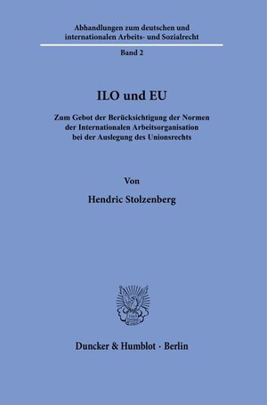 Buchcover ILO und EU. | Hendric Stolzenberg | EAN 9783428183050 | ISBN 3-428-18305-3 | ISBN 978-3-428-18305-0