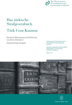 Buchcover Das türkische Strafgesetzbuch - Türk Ceza Kanunu.  | EAN 9783428183081 | ISBN 3-428-18308-8 | ISBN 978-3-428-18308-1