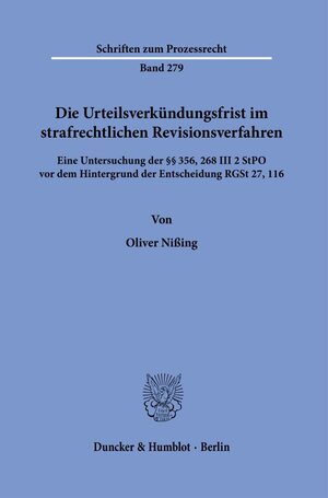 Buchcover Die Urteilsverkündungsfrist im strafrechtlichen Revisionsverfahren. | Oliver Nißing | EAN 9783428183302 | ISBN 3-428-18330-4 | ISBN 978-3-428-18330-2
