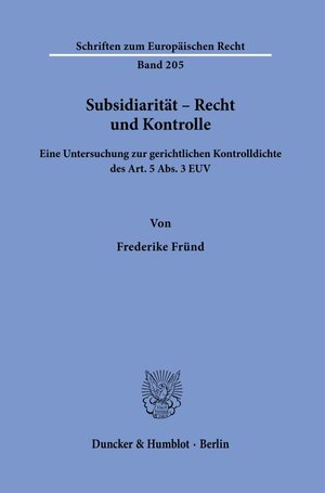 Buchcover Subsidiarität – Recht und Kontrolle. | Frederike Fründ | EAN 9783428183333 | ISBN 3-428-18333-9 | ISBN 978-3-428-18333-3