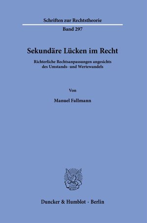 Buchcover Sekundäre Lücken im Recht. | Manuel Fallmann | EAN 9783428183432 | ISBN 3-428-18343-6 | ISBN 978-3-428-18343-2