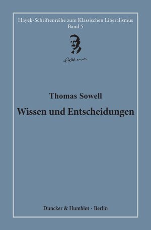 Buchcover Wissen und Entscheidungen. | Thomas Sowell | EAN 9783428183517 | ISBN 3-428-18351-7 | ISBN 978-3-428-18351-7
