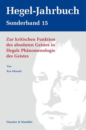 Buchcover Zur kritischen Funktion des absoluten Geistes in Hegels Phänomenologie des Geistes. | Ryu Okazaki | EAN 9783428183876 | ISBN 3-428-18387-8 | ISBN 978-3-428-18387-6
