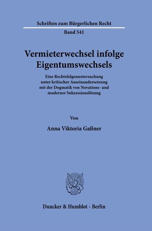 Buchcover Vermieterwechsel infolge Eigentumswechsels. | Anna Viktoria Gaßner | EAN 9783428184170 | ISBN 3-428-18417-3 | ISBN 978-3-428-18417-0