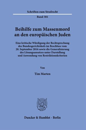 Buchcover Beihilfe zum Massenmord an den europäischen Juden. | Tim Marten | EAN 9783428184613 | ISBN 3-428-18461-0 | ISBN 978-3-428-18461-3