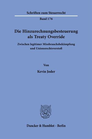 Buchcover Die Hinzurechnungsbesteuerung als Treaty Override. | Kevin Joder | EAN 9783428185146 | ISBN 3-428-18514-5 | ISBN 978-3-428-18514-6