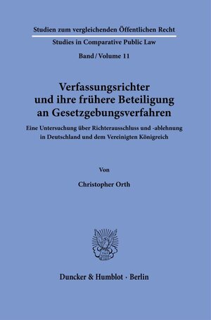 Buchcover Verfassungsrichter und ihre frühere Beteiligung an Gesetzgebungsverfahren. | Christopher Orth | EAN 9783428185634 | ISBN 3-428-18563-3 | ISBN 978-3-428-18563-4