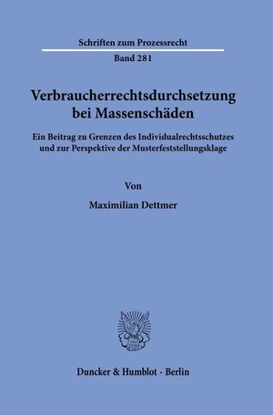 Buchcover Verbraucherrechtsdurchsetzung bei Massenschäden. | Maximilian Dettmer | EAN 9783428185689 | ISBN 3-428-18568-4 | ISBN 978-3-428-18568-9